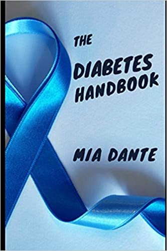 The Diabetes Handbook: A comprehensive guide on diabetes; tips, guidelines, diet, exercises and all information for diabetes patients for a healthy lifestyle.
