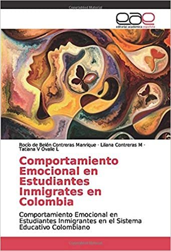 indir Comportamiento Emocional en Estudiantes Inmigrates en Colombia: Comportamiento Emocional en Estudiantes Inmigrantes en el Sistema Educativo Colombiano