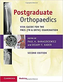 Postgraduate Orthopaedics: Viva Guide for the FRCS (Tr & Orth) Examination