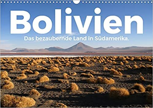Bolivien - Das bezaubernde Land in Suedamerika. (Wandkalender 2022 DIN A3 quer): Begleiten Sie uns auf eine wundervolle Reise nach Bolivien. (Monatskalender, 14 Seiten )