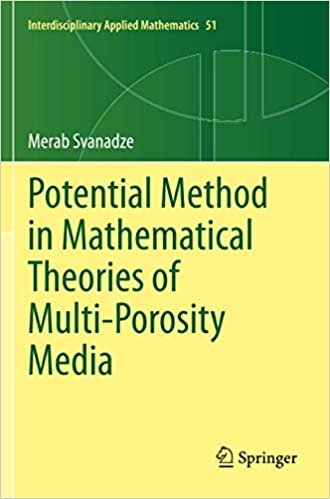 Potential Method in Mathematical Theories of Multi-Porosity Media (Interdisciplinary Applied Mathematics)