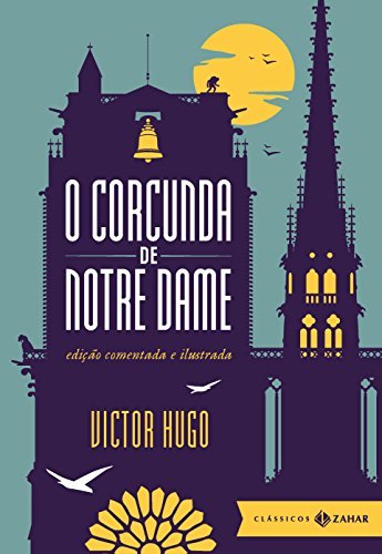 ダウンロード  O corcunda de Notre Dame: edição comentada e ilustrada (Clássicos Zahar) (Portuguese Edition) 本
