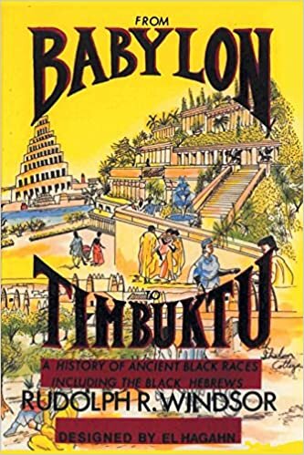 ダウンロード  From Babylon to Timbuktu: A History of the Ancient Black Races Including the Black Hebrews 本