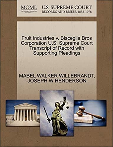 Fruit Industries v. Bisceglia Bros Corporation U.S. Supreme Court Transcript of Record with Supporting Pleadings