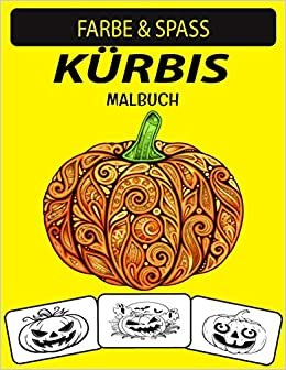 indir KÜRBIS MALBUCH: Band 2: Neue und erweiterte Ausgabe Einzigartige Designs Kürbis Malbuch für Kinder im Vorschulalter, Kinder und Erwachsene