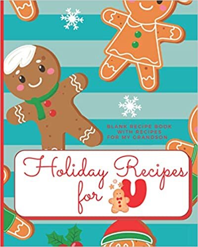 Holiday Recipes for U Blank Recipe Book with Recipes For My Grandson: Create Your Own Personal Customized Cookbook and Recipe Organizer with this ... Holiday Baking Grandson Monograms, Band 21) indir