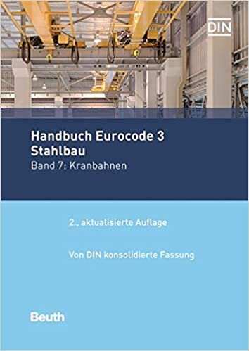 Handbuch Eurocode 3 - Stahlbau: Band 7: Kranbahnen Von DIN konsolidierte Fassung indir