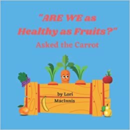 اقرأ "ARE WE as Healthy as Fruits?" الكتاب الاليكتروني 