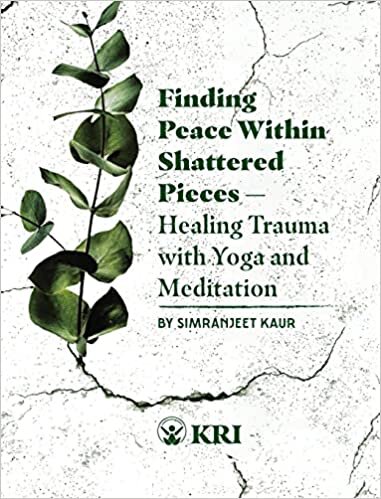 تحميل Finding Peace Within Shattered Pieces: Healing Trauma with Yoga and Meditation