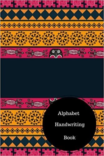 Alphabet Handwriting Book: Alphabet Manuscript. Handy 6 in by 9 in Notebook Journal. A B C in Uppercase & Lower Case. Dotted, With Arrows And Plain indir