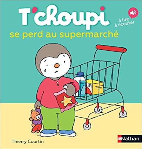 T'choupi: T'choupi se perd au supermarche: 17 (Albums T'choupi)