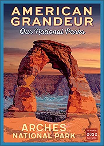 American Grandeur: Our National Parks 2022 Calendar