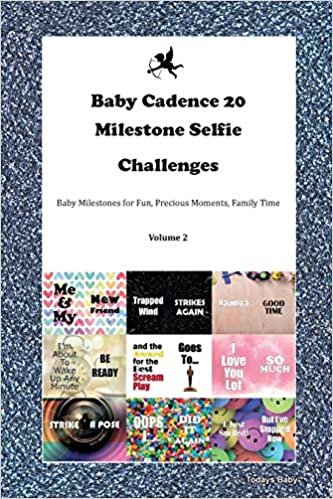 indir Baby Cadence 20 Milestone Selfie Challenges Baby Milestones for Fun, Precious Moments, Family Time Volume 2