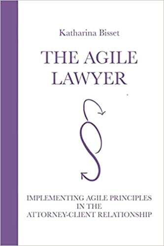 تحميل The Agile Lawyer: Implementing Agile principles in the attorney-client relationship