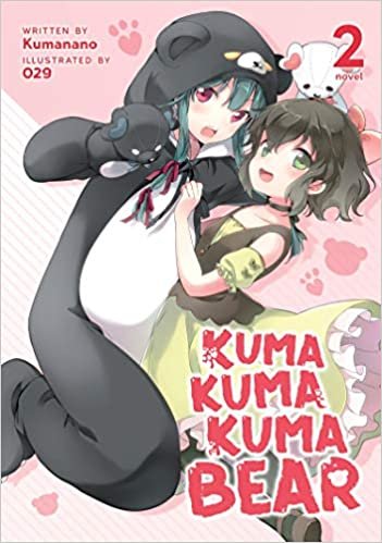 Kuma Kuma Kuma Bear Light Novel 2