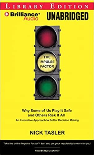 The Impulse Factor: Why Some of Us Play It Safe and Others Risk It All:  Library Edition