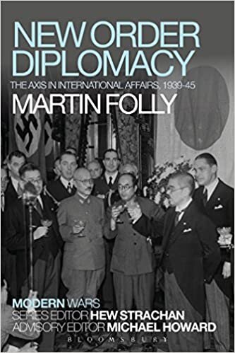 ダウンロード  New Order Diplomacy: The Axis in International Affairs, 1939-45 (Modern Wars) 本