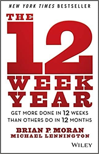 ダウンロード  The 12 Week Year: Get More Done in 12 Weeks than Others Do in 12 Months 本