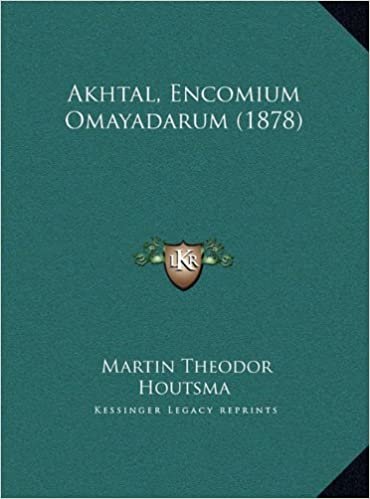 تحميل Akhtal, Encomium Omayadarum (1878)