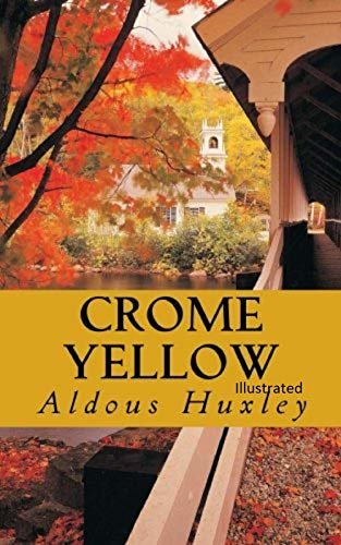 ダウンロード  Crome Yellow illustrated (English Edition) 本