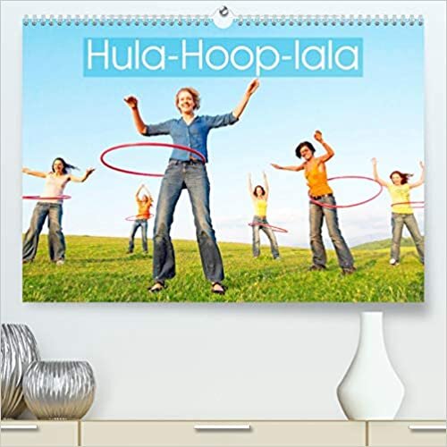 ダウンロード  Hula-Hoop-lala: Spass, Sport und Fitness mit Hula-Hoop-Reifen (Premium, hochwertiger DIN A2 Wandkalender 2021, Kunstdruck in Hochglanz): Beim Hooping geht es bunt rund (Monatskalender, 14 Seiten ) 本
