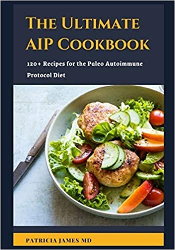 Thе Ultіmаtе AIP Cооkbооk: 120+ Recipes For The Paleo Autoimmune Protocol Diet indir