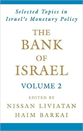 indir The Bank of Israel: Volume 2: Selected Topics in Israel&#39;s Monetary Policy: Selected Topics in Israel&#39;s Monetary Policy v. 2
