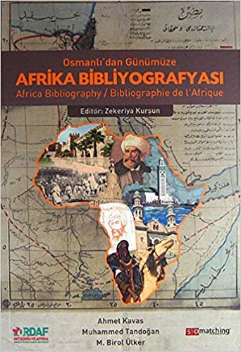 Osmanlı'dan Günümüze Afrika Bibliyografyası Africa Bibliographie de l'Afrigue indir
