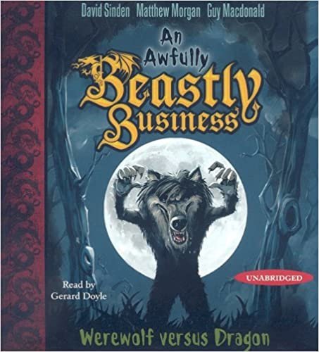 Werewolf versus Dragon: An Awfully Beastly Business Book One