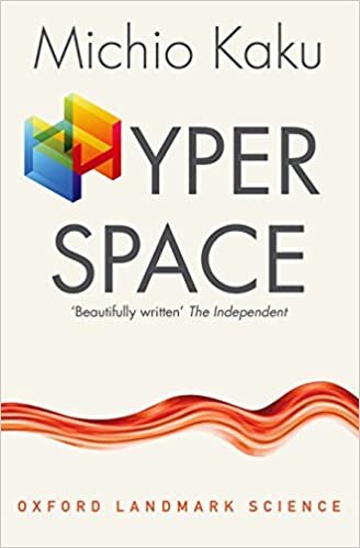 indir Hyperspace: A Scientific Odyssey through Parallel Universes, Time Warps, and the Tenth Dimension (Oxford Landmark Science)