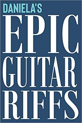 تحميل Daniela&#39;s Epic Guitar Riffs: 150 Page Personalized Notebook for Daniela with Tab Sheet Paper for Guitarists. Book format: 6 x 9 in