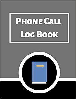 اقرأ Phone Call Log Book: Telephone Message Tracker And Notebook الكتاب الاليكتروني 