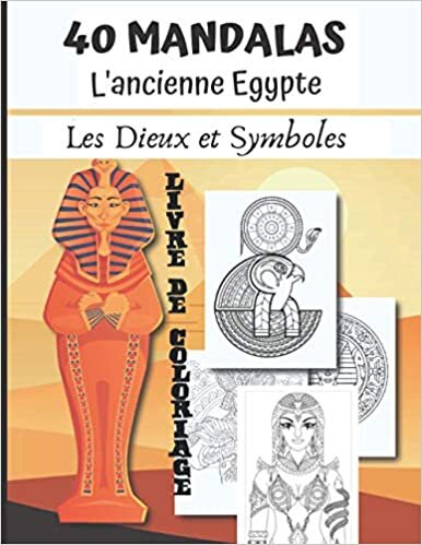 indir 40 MANDALAS L&#39;Ancienne EGYPTE: Livre de Coloriage anti-stress sur les dieux, Pharaons et symboles de l&#39;Egypte Antique pour Adultes et Enfants 21,6 x 28 cm