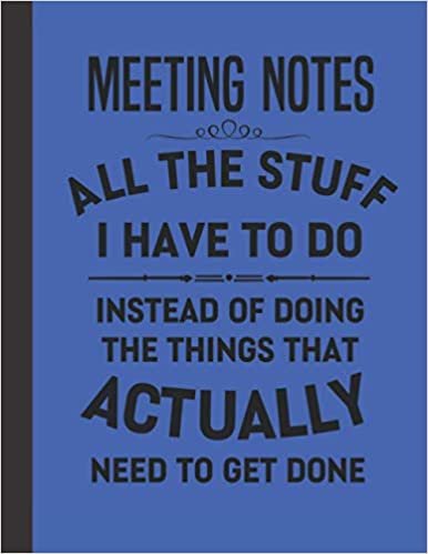 ダウンロード  Meeting Notes All The Stuff I Have To Do: Best Funny Snarky Sarcastic Notebook - Humorous Gag Gift Idea For Office Coworkers, Boss, Men, Women - Blank Lined & Dot Grid Journal With Bonus Password Tracker - Blue Cover 8.5"x11" 本
