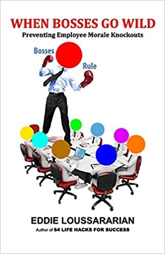 ダウンロード  When Bosses Go Wild: Preventing Employee Morale Knockouts 本
