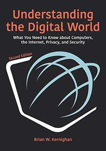 ダウンロード  Understanding the Digital World: What You Need to Know about Computers, the Internet, Privacy, and Security, Second Edition (English Edition) 本