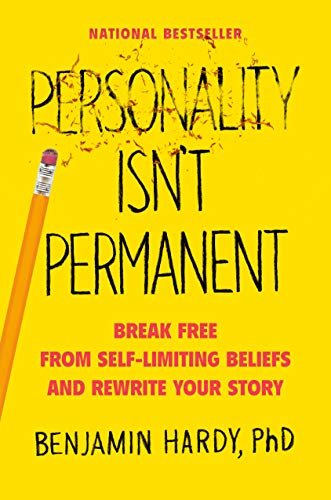 ダウンロード  Personality Isn't Permanent: Break Free from Self-Limiting Beliefs and Rewrite Your Story (English Edition) 本