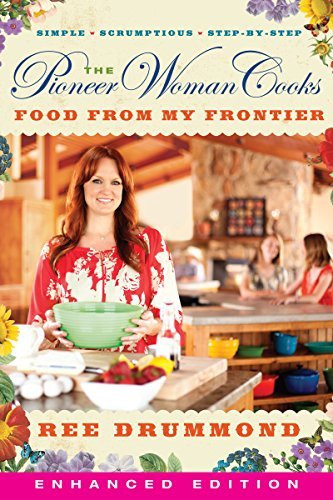 ダウンロード  The Pioneer Woman Cooks: Food from My Frontier (Enhanced) (English Edition) 本
