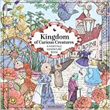 ダウンロード  Kingdom of Curious Creatures: A Fairytale Adventure Book (Coloring Books) 本