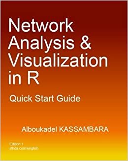 indir Network Analysis and Visualization in R: Quick Start Guide