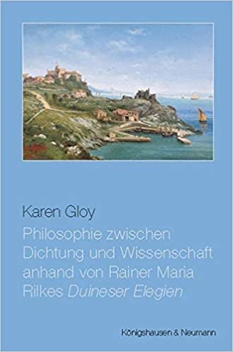 indir Philosophie zwischen Dichtung und Wissenschaft anhand von Rainer Maria Rilkes ,Duineser Elegien’