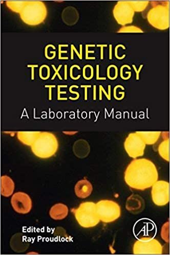 Genetic Toxicology Testing: A Laboratory Manual By Ray Proudlock