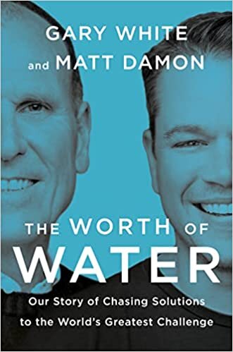 ダウンロード  The Worth of Water: Our Story of Chasing Solutions to the World's Greatest Challenge 本