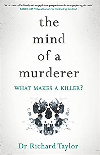 ダウンロード  The Mind of a Murderer: A glimpse into the darkest corners of the human psyche, from a leading forensic psychiatrist 本
