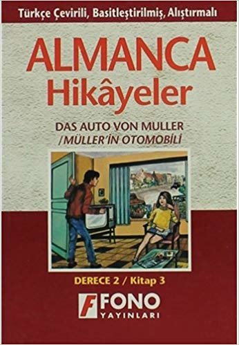 Almanca Hikayeler - Müller'in Otomobili Derece 2-C: Türkçe Çevirili, Basitleştirilmiş, Alıştırmalı indir