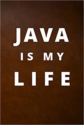 Java is my Life: Blank Lined Journal Notebook: Gift for Programmers, Software Engineers, Software Developers and Project Managers.