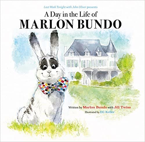 Last Week Tonight with John Oliver Presents A Day in the Life of Marlon Bundo (Better Bundo Book, LGBT Childrens Book)