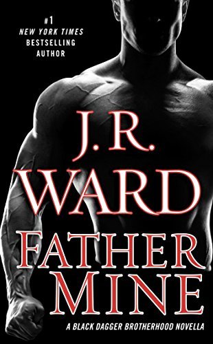 Father Mine: Zsadist and Bella's Story: A Black Dagger Brotherhood Novella (English Edition)