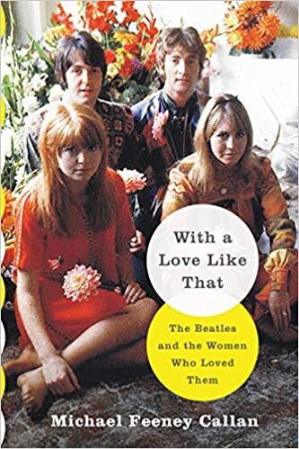 ダウンロード  With a Love Like That: The Beatles and the Women Who Loved Them 本