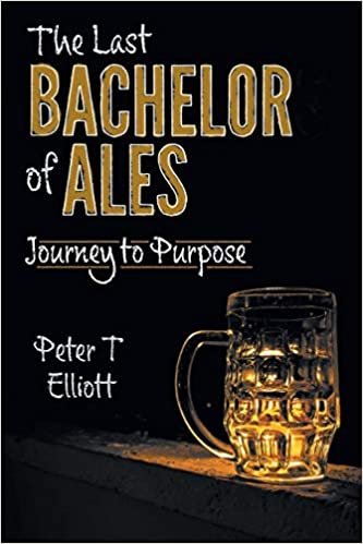 The Last Bachelor of Ales: Journey to Purpose